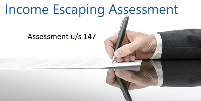 Income Escaping Assessment (Section 147)